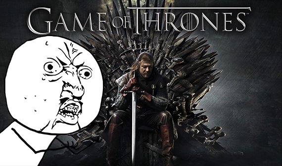 Halt's Maul Internet!: Das schwierige Leben eines Game Of Thrones-Fans