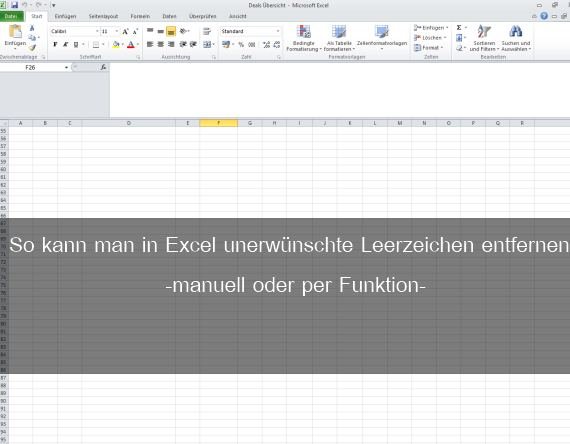 Excel: Leerzeichen entfernen – automatisch oder per Hand