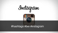 Die Top-Instagram-Hashtags – und warum man sie nicht nutzen sollte