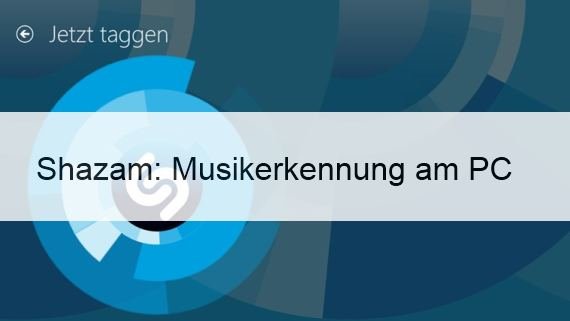 Shazam für PC: Musikerkennung unter Windows