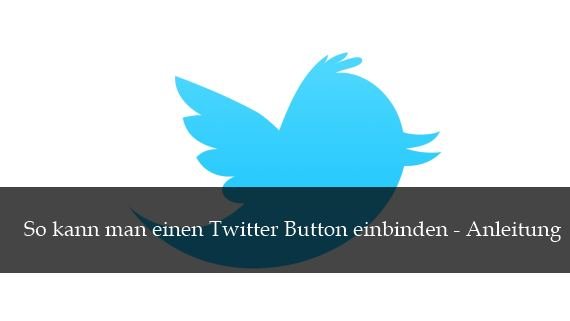 Twitter: Button einbinden auf dem eigenen Blog
