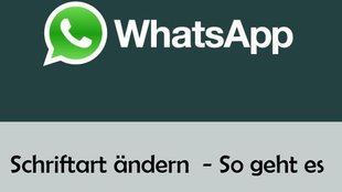 WhatsApp: Schriftart und Schriftgröße ändern (Android & iPhone)