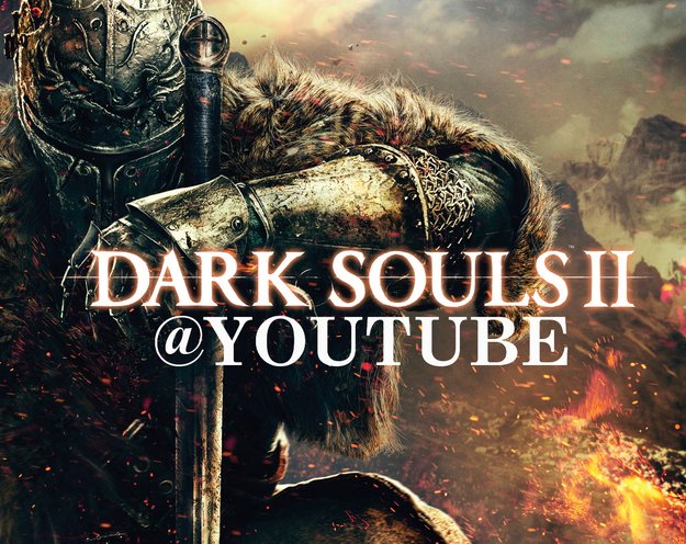 Dark Souls 2 Videos: Das sind die besten YouTuber der Souls-Community