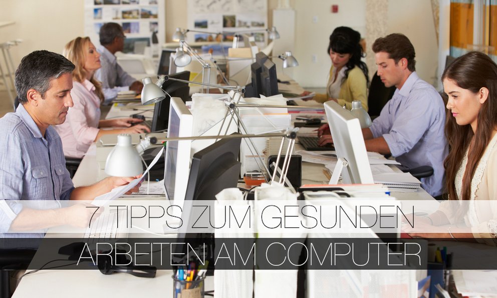 7 Tipps zur gesunden Arbeit am Computer
