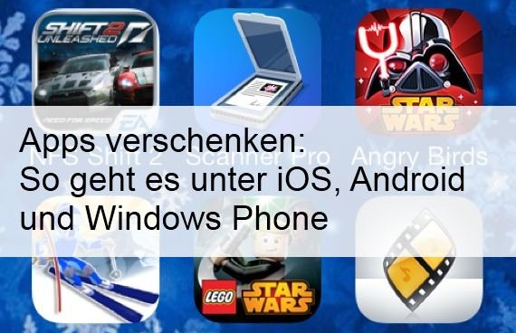 Apps verschenken auf Android, iPhone, iPad oder Windows Phone