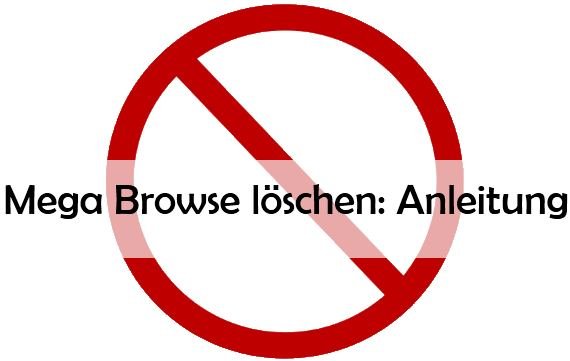 Mega Browse löschen: Anleitung für Firefox, Chrome und IE