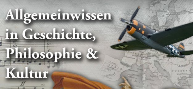 Allgemeinwissen Geschichte: Historisches Wissen per App auffrischen und erweitern