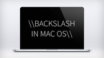 Backslash auf Mac OS: So gibt man ihn mit der Tastatur ein