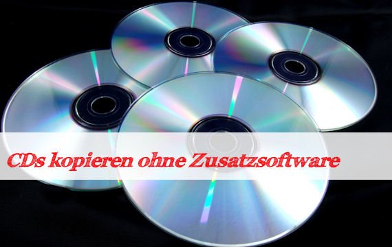 Eine CD kopieren in wenigen einfachen Schritten