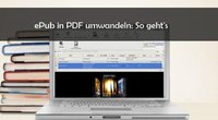 ePub in PDF umwandeln mit kostenlosem Konverter