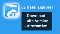 ES Datei Explorer – Download, alte Version & Alternative