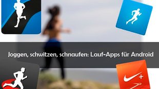 Die besten Lauf Apps für Android: Rennen, nicht laufen!