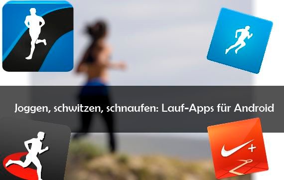 Die besten Lauf Apps für Android: Rennen, nicht laufen!