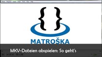 MKV Datei abspielen: So geht’s mit kostenlosen Tools