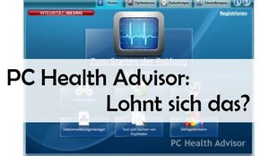 PC Health Advisor: Download sicher und nützlich? Alle Infos