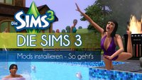 Die Sims 3: Mods installieren - So geht's