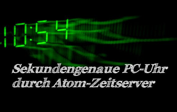 Den Windows Zeitserver ändern und exakte Internetzeit beziehen