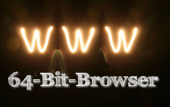 64-Bit-Browser: Welche gibt es und was taugen sie?