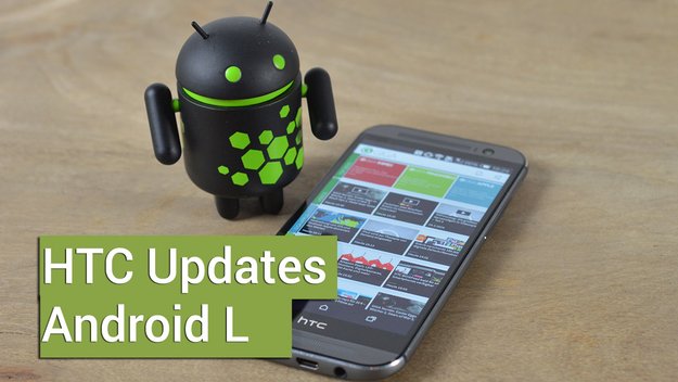 HTC äußert sich zu Smartphone Updates auf Android L