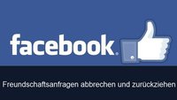 Facebook: Freundschaftsanfrage zurückziehen - Anleitung