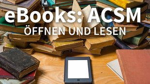 eBooks: ACSM-Format lesen oder umwandeln - So geht's!