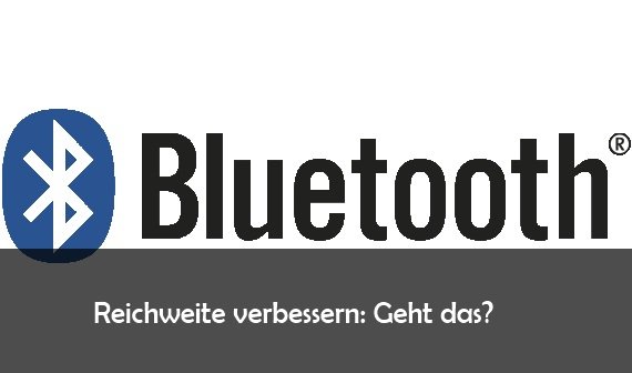 Bluetooth: Reichweite erhöhen und Infos zur maximalen Reichweite