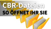 CBR-Dateien öffnen: So klappt es