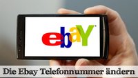 Bei Ebay die Telefonnummer ändern - so klappt's