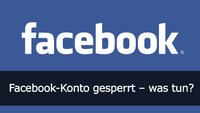 Facebook-Konto gesperrt: Was tun?