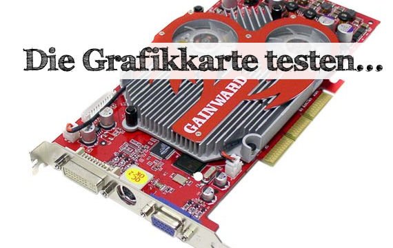Grafikkarte testen: Kaputt oder zu langsam?