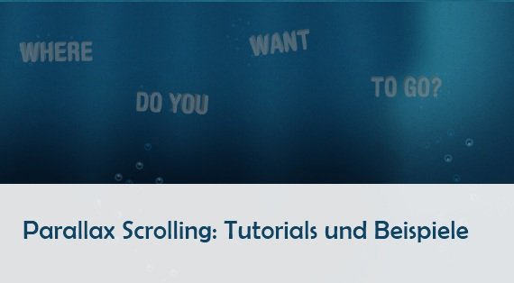 Parallax Scrolling Tutorials und Beispiele: Webseiten mal anders