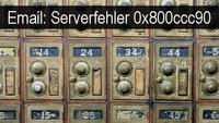 So kann ich den Serverfehler 0x800ccc90 beheben!