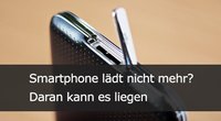 Handy lädt nicht mehr – Tipps bei Problemen mit dem Smartphone-Akku