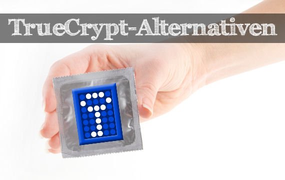 TrueCrypt Alternativen: Die besten Ersatz-Tools!