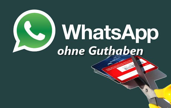 WhatsApp ohne Guthaben registrieren und nutzen