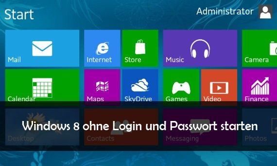 Windows 8 ohne Login starten: Automatische Anmeldung ohne Passworteingabe