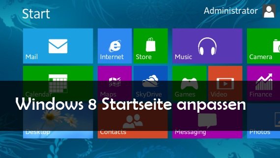 Windows 8: Apps auf der Startseite anpassen