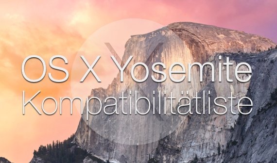 OS X 10.10 Yosemite Kompatibilität: Systemvoraussetzungen