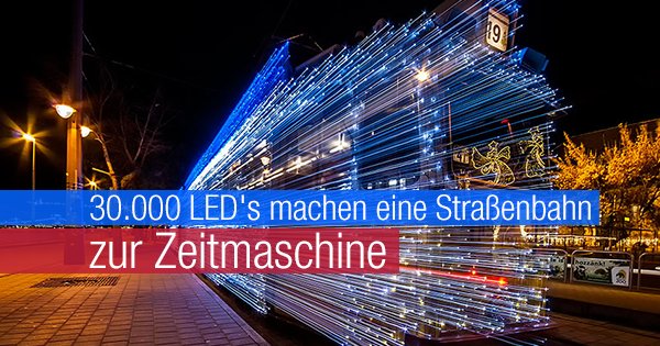 30.000 LED's machen eine Straßenbahn zur Zeitmaschine