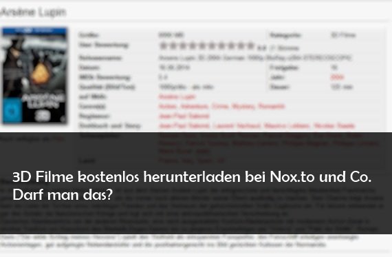 Nox.to: 3D Filme, HD Filme und mehr als Download - ist das legal?