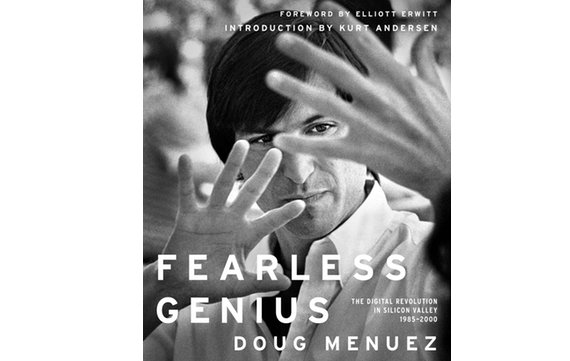 „Fearless Genius“: Fotoband zeigt digitale Revolution im Silicon Valley