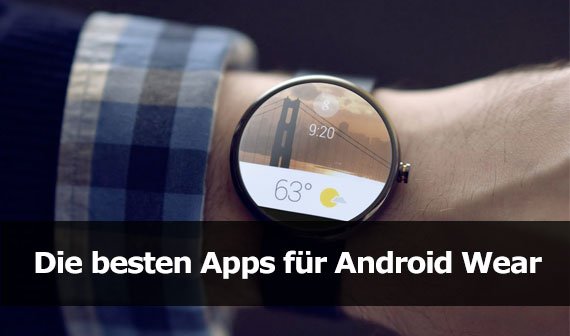 Die besten Apps für Android Wear