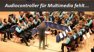 Audiocontroller für Multimedia fehlt - Was tun?
