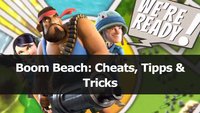 Boom Beach: Cheats, Tipps & Tricks (Android, iOS)