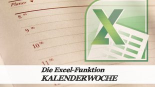 Excel: Kalenderwoche aus Datum berechnen