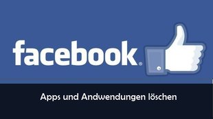 Facebook: Verknüpfte Apps löschen & Verbindung zu Spielen und Anwendungen aufheben