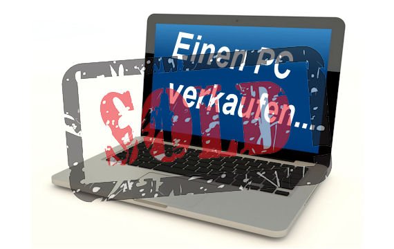 Einen PC verkaufen: Löschen, Zurücksetzen, Reinigen