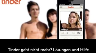 Tinder down aktuell? Störungen und Probleme beim Login und in der App
