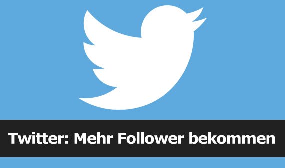 Twitter: Mehr Follower bekommen - so geht's