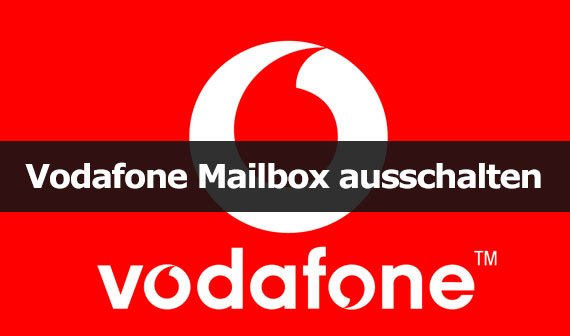 Vodafone Mailbox ausschalten